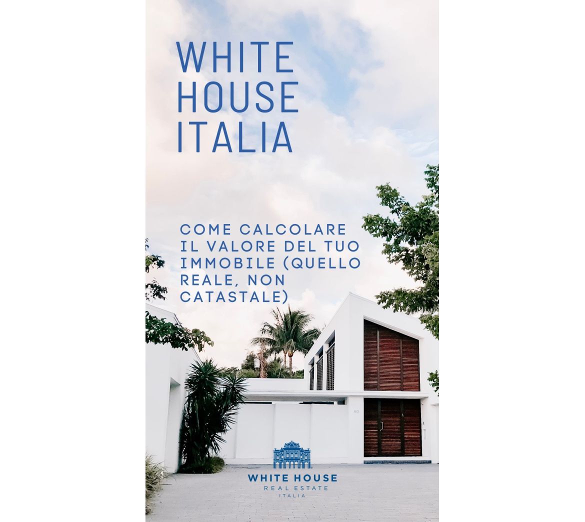 🏠 “Come calcolare il valore del tuo immobile (quello reale, non catastale)